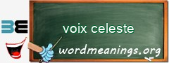 WordMeaning blackboard for voix celeste